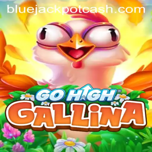 Discover the Thrills of GoHighGallina and the Exciting BLUE JACKPOT
