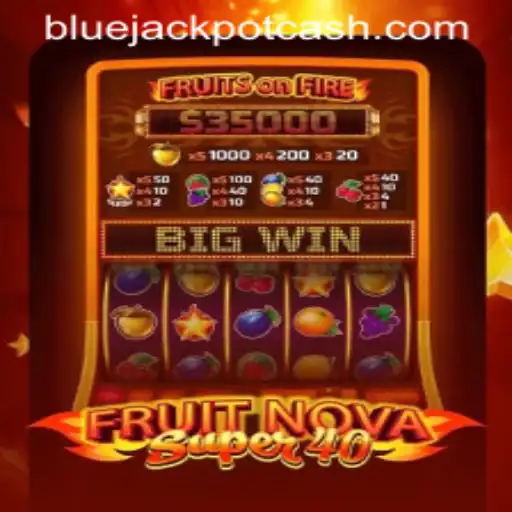 Experience the Thrills of FruitNovaSuper40 and Chase the BLUE JACKPOT