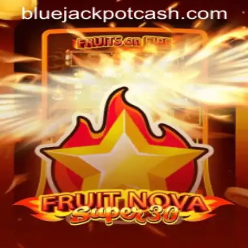 Discover the Thrilling World of FruitrNovaSupe30 and the Exciting BLUE JACKPOT