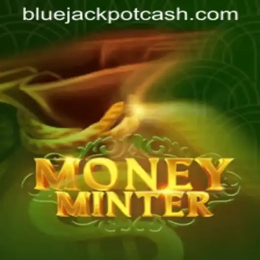 Exploring the Exciting World of MoneyMinter and the Thrill of the BLUE JACKPOT