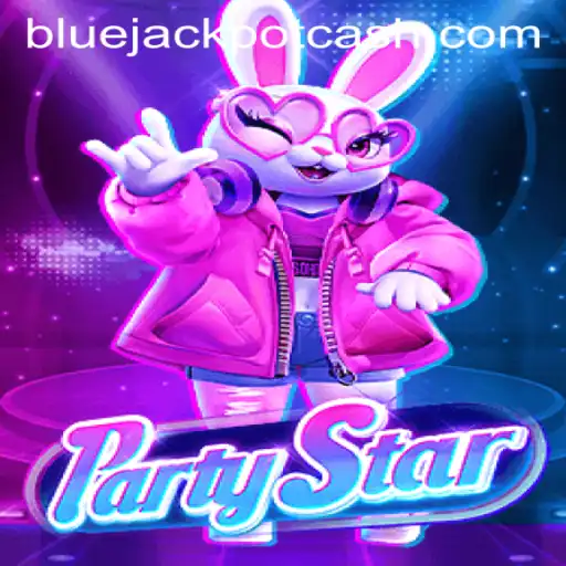 Unveiling PartyStar: The Ultimate Guide to Winning the BLUE JACKPOT